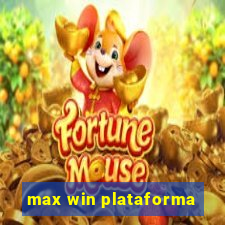 max win plataforma